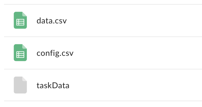 Three generic files: data.csv, config.csv, taskData